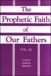 The Prophetic Faith of Our Fathers, Vol 3